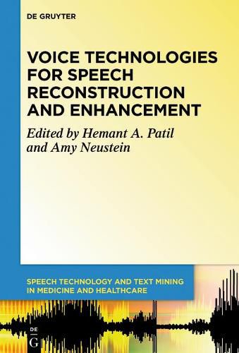 Cover image for Voice Technologies for Speech Reconstruction and Enhancement