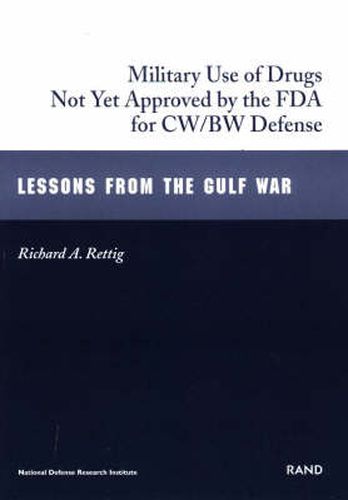 Cover image for The Military Use of Drugs Not Yet Approved by the FDA for CW/BW Defense: Lessons from the Gulf War