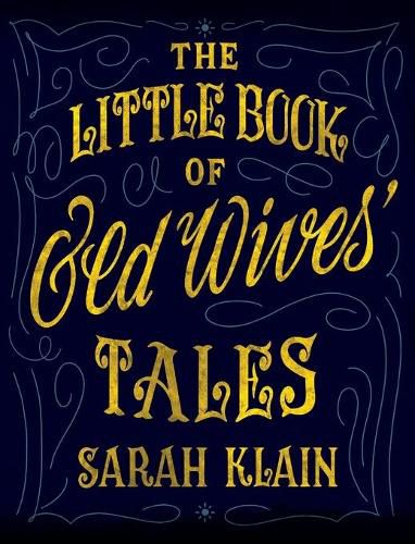 Cover image for The Little Book Of Old Wives' Tales