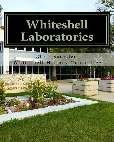 Cover image for Whiteshell Laboratories: A Legacy to Nuclear Science and Engineering in Canada