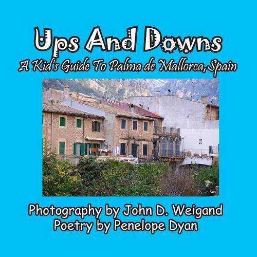 Cover image for Ups and Downs, a Kid's Guide to Palma de Mallorca, Spain