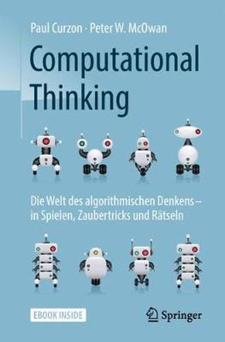 Cover image for Computational Thinking: Die Welt des algorithmischen Denkens - in Spielen, Zaubertricks und Ratseln