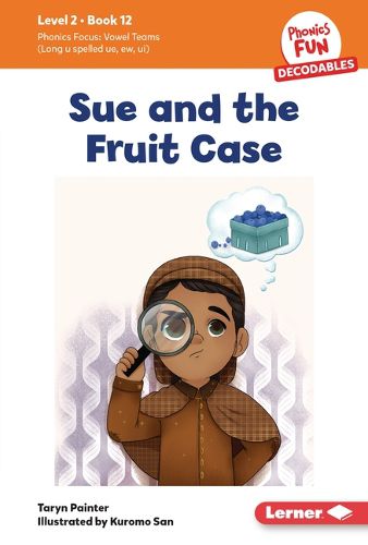 Sue and the Fruit Case