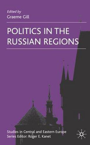 Cover image for Politics in the Russian Regions