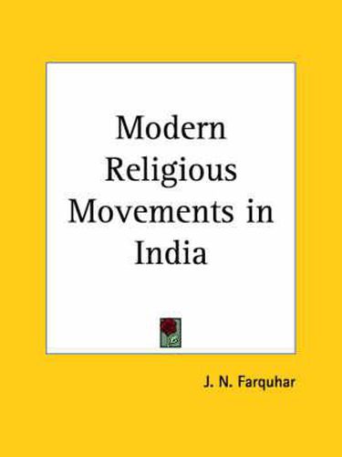Cover image for Modern Religious Movements in India (1924)