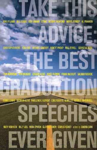 Cover image for Take This Advice: The Best Graduation Speeches Ever Given