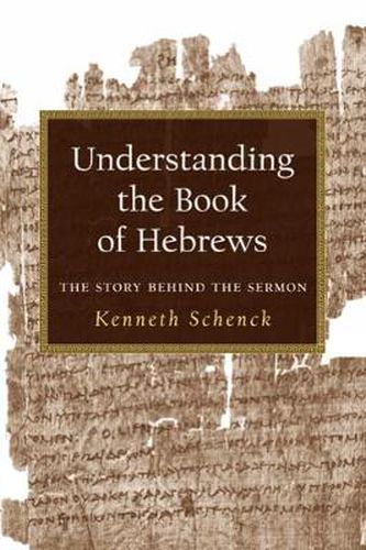 Cover image for Understanding the Book of Hebrews: The Story Behind the Sermon