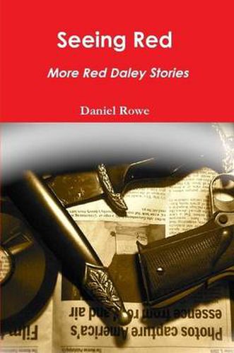 Seeing Red, More Red Daley Stories