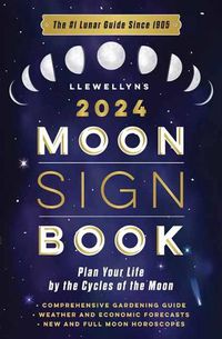 Cover image for Llewellyn's 2024 Moon Sign Book