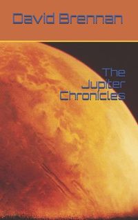 Cover image for The Jupiter Chronicles