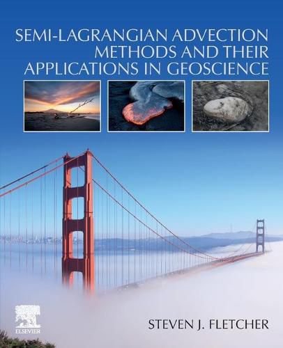 Cover image for Semi-Lagrangian Advection Methods and Their Applications in Geoscience