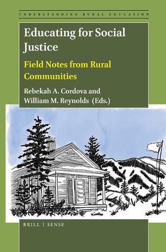 Educating for Social Justice: Field Notes from Rural Communities