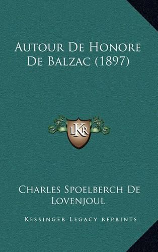 Autour de Honore de Balzac (1897)