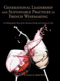 Cover image for Generational Leadership and Sustainable Practices in French Winemaking