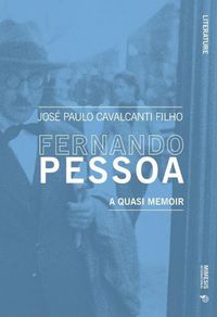 Cover image for Fernando Pessoa. A Quasi Memoir