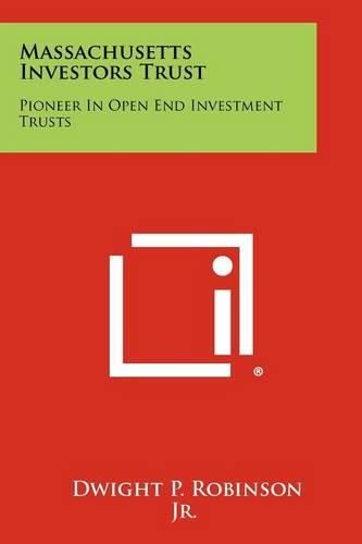 Cover image for Massachusetts Investors Trust: Pioneer in Open End Investment Trusts