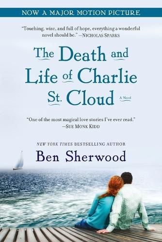 Cover image for The Death and Life of Charlie St. Cloud: A Novel