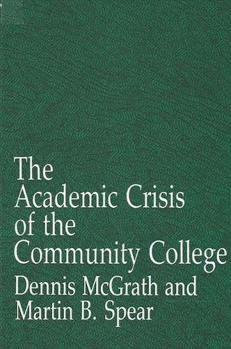 Cover image for Academic Crisis of the Community College, The