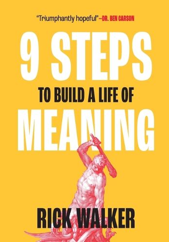 Cover image for 9 Steps to Build a Life of Meaning