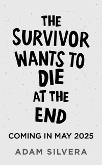 Cover image for The Survivor Wants to Die at the End: Volume 3