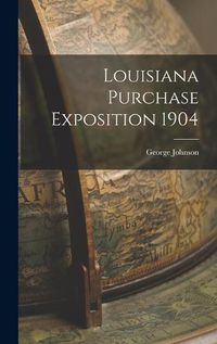 Cover image for Louisiana Purchase Exposition 1904