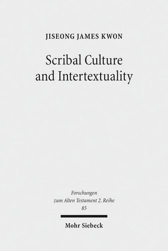 Cover image for Scribal Culture and Intertextuality: Literary and Historical Relationships between Job and Deutero-Isaiah