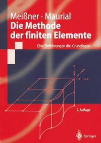 Cover image for Die Methode der finiten Elemente: Eine Einfuhrung in die Grundlagen