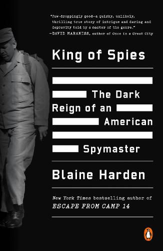 Cover image for King of Spies: The Dark Reign of an American Spymaster