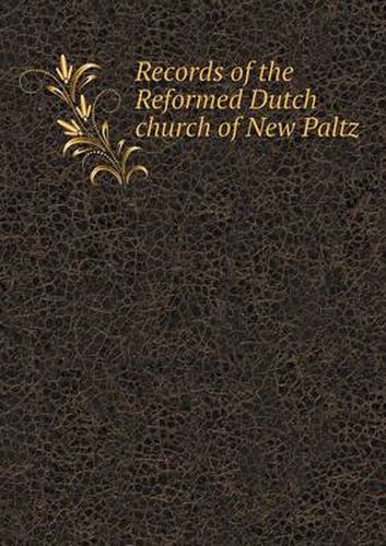 Cover image for Records of the Reformed Dutch Church of New Paltz