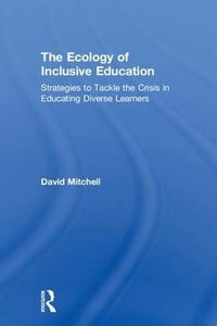 Cover image for The Ecology of Inclusive Education: Strategies to Tackle the Crisis in Educating Diverse Learners