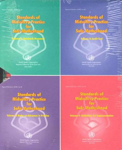 Standards of Midwifery Practice for Safe Motherhood: 4 Volumes