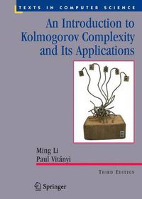 Cover image for An Introduction to Kolmogorov Complexity and Its Applications