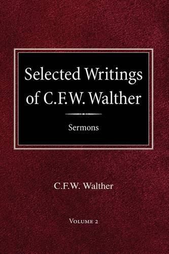 Cover image for Selected Writings of C.F.W. Walther Volume 2 Selected Sermons