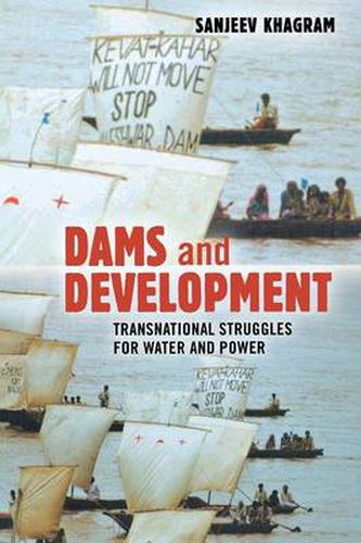 Cover image for Dams and Development: Transnational Struggles for Water and Power