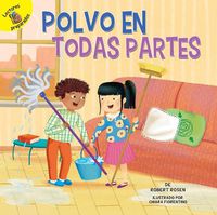 Cover image for Polvo En Todas Partes: Dust Everywhere