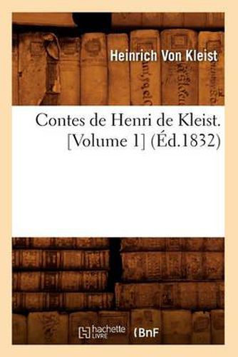 Contes de Henri de Kleist. [Volume 1] (Ed.1832)