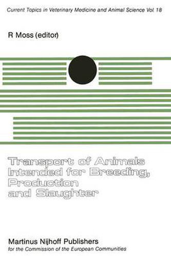 Cover image for Transport of Animals Intended for Breeding, Production and Slaughter: A Seminar in the CEC Programme of Coordination of Research on Animal Welfare, organised by R. Moss, and held in Brussels, 7-8 July, 1981