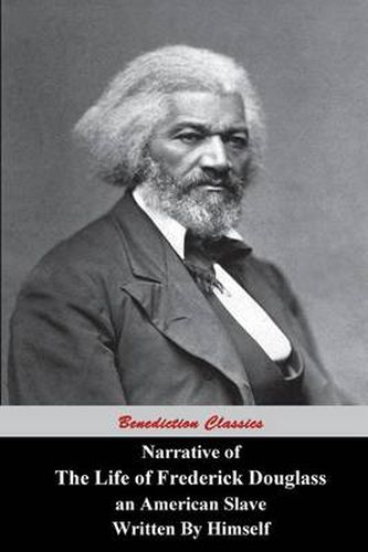 Cover image for Narrative Of The Life Of Frederick Douglass, An American Slave, Written by Himself