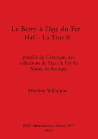 Cover image for Le Le Berry a l'age du fer HaC - La Tene II