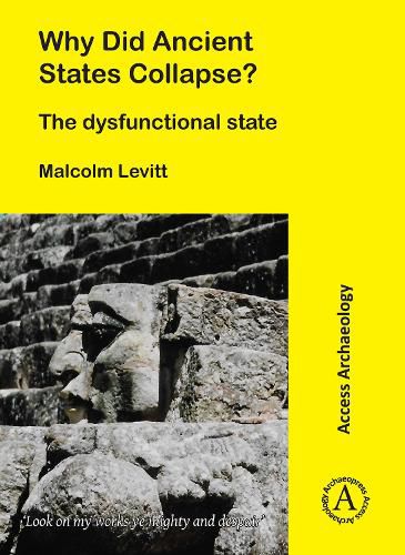 Cover image for Why Did Ancient States Collapse?: The Dysfunctional State