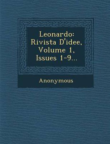 Cover image for Leonardo: Rivista D'Idee, Volume 1, Issues 1-9...