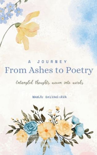 Cover image for From Ashes to Poetry - A Journey (Edition1st)