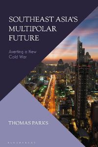 Cover image for Southeast Asia's Multipolar Future