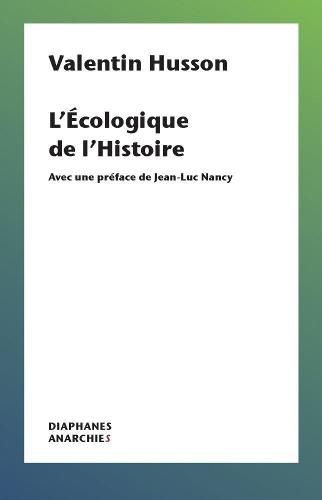 Cover image for L'Ecologique de l'Histoire