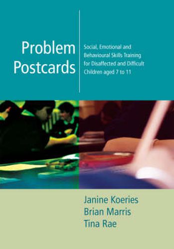 Cover image for Problem Postcards: Social, Emotional and Behavioural Skills Training for Disaffected and Difficult Children aged 7-11