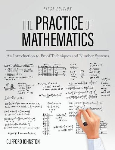 Cover image for Practice of Mathematics: An Introduction to Proof Techniques and Number Systems