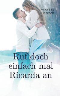 Cover image for Ruf doch einfach mal Ricarda an