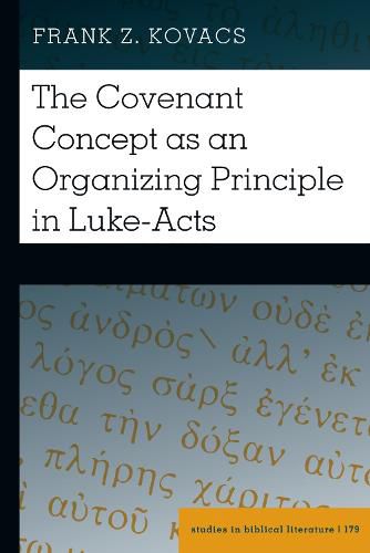 Cover image for The Covenant Concept as an Organizing Principle in Luke-Acts