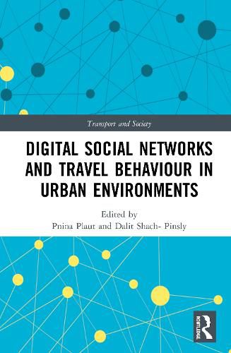 Cover image for Digital Social Networks and Travel Behaviour in Urban Environments