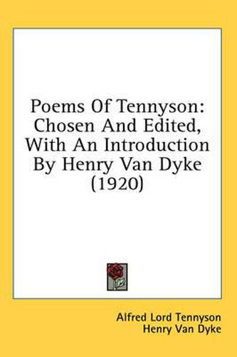 Cover image for Poems of Tennyson: Chosen and Edited, with an Introduction by Henry Van Dyke (1920)